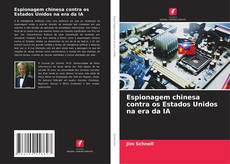 Espionagem chinesa contra os Estados Unidos na era da IA kitap kapağı