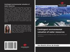 Couverture de Contingent environmental valuation of water resources