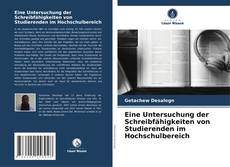 Couverture de Eine Untersuchung der Schreibfähigkeiten von Studierenden im Hochschulbereich