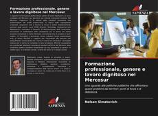 Capa do livro de Formazione professionale, genere e lavoro dignitoso nel Mercosur 