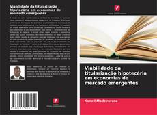 Обложка Viabilidade da titularização hipotecária em economias de mercado emergentes