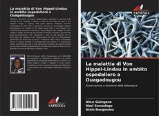 Borítókép a  La malattia di Von Hippel-Lindau in ambito ospedaliero a Ouagadougou - hoz