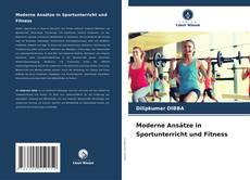 Bookcover of Moderne Ansätze in Sportunterricht und Fitness