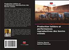 Borítókép a  Production laitière et performances reproductives des bovins croisés - hoz