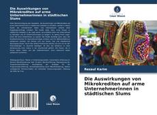 Capa do livro de Die Auswirkungen von Mikrokrediten auf arme Unternehmerinnen in städtischen Slums 