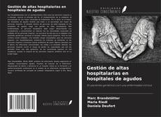 Portada del libro de Gestión de altas hospitalarias en hospitales de agudos