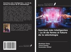 Copertina di Sonrisas más inteligentes : La IA da forma al futuro de la odontología