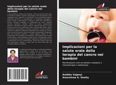 Buchcover von Implicazioni per la salute orale della terapia del cancro nei bambini