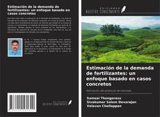 Bookcover of Estimación de la demanda de fertilizantes: un enfoque basado en casos concretos