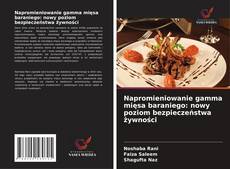 Copertina di Napromieniowanie gamma mięsa baraniego: nowy poziom bezpieczeństwa żywności