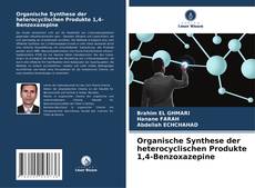 Couverture de Organische Synthese der heterocyclischen Produkte 1,4-Benzoxazepine