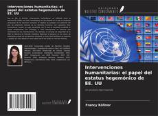 Copertina di Intervenciones humanitarias: el papel del estatus hegemónico de EE. UU