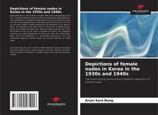 Buchcover von Depictions of female nudes in Korea in the 1930s and 1940s