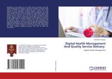 Buchcover von Digital Health Management And Quality Service Delivery
