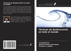 Couverture de Técnicas de desfluoración en todo el mundo