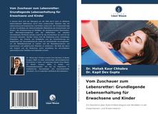 Buchcover von Vom Zuschauer zum Lebensretter: Grundlegende Lebenserhaltung für Erwachsene und Kinder