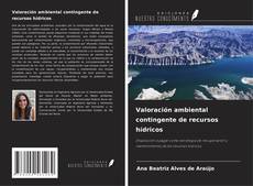 Buchcover von Valoración ambiental contingente de recursos hídricos