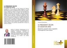 Borítókép a  LE PRÉSIDENT SELON LE CŒUR DE DIEU - hoz