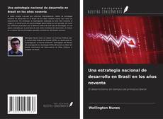 Copertina di Una estrategia nacional de desarrollo en Brasil en los años noventa