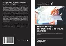 Copertina di Estudio sobre la enseñanza de la escritura en inglés