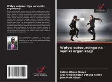 Couverture de Wpływ outsourcingu na wyniki organizacji