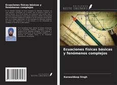 Portada del libro de Ecuaciones físicas básicas y fenómenos complejos