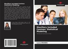 Bookcover of Maxillary Included Canines: Statistical Modeling