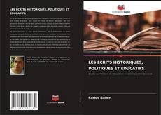 Capa do livro de LES ÉCRITS HISTORIQUES, POLITIQUES ET ÉDUCATIFS 