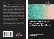 Borítókép a  Problemi e prospettive del commercio al dettaglio nel Tamil Nadu - hoz