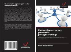 Buchcover von Zadowolenie z pracy personelu pielęgniarskiego