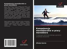 Couverture de Kompetencje menedżerskie w pracy menedżera