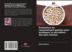 Couverture de Évaluation du rayonnement gamma pour éradiquer la microflore des pois chiches