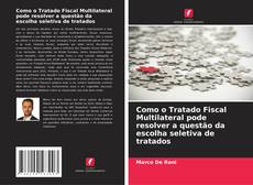 Capa do livro de Como o Tratado Fiscal Multilateral pode resolver a questão da escolha seletiva de tratados 