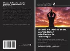 Couverture de Eficacia de Trataka sobre la ansiedad en estudiantes de fisioterapia