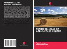 Buchcover von TRANSFORMAÇÃO DA AGRICULTURA INDIANA