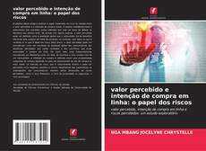 Buchcover von valor percebido e intenção de compra em linha: o papel dos riscos