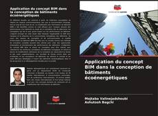 Copertina di Application du concept BIM dans la conception de bâtiments écoénergétiques