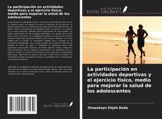 Borítókép a  La participación en actividades deportivas y el ejercicio físico, medio para mejorar la salud de los adolescentes - hoz