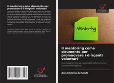 Couverture de Il mentoring come strumento per promuovere i dirigenti volontari