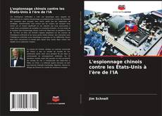 Buchcover von L'espionnage chinois contre les États-Unis à l'ère de l'IA