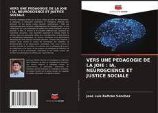Обложка VERS UNE PEDAGOGIE DE LA JOIE : IA, NEUROSCIENCE ET JUSTICE SOCIALE