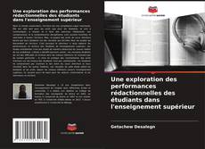 Borítókép a  Une exploration des performances rédactionnelles des étudiants dans l'enseignement supérieur - hoz
