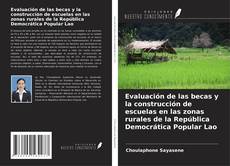 Portada del libro de Evaluación de las becas y la construcción de escuelas en las zonas rurales de la República Democrática Popular Lao
