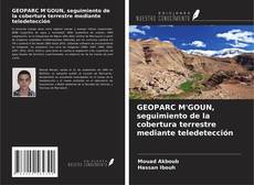 Copertina di GEOPARC M'GOUN, seguimiento de la cobertura terrestre mediante teledetección