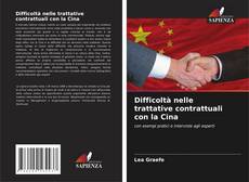Portada del libro de Difficoltà nelle trattative contrattuali con la Cina