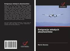 Couverture de Emigracja młodych absolwentów