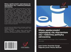 Couverture de Głosy społeczności zajmującej się starzeniem się i rodzinną polityką zdrowotną