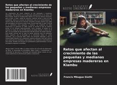 Couverture de Retos que afectan al crecimiento de las pequeñas y medianas empresas madereras en Kiambu