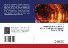 Bookcover of The Quest for an Ethical World Trade Organization - Second Edition