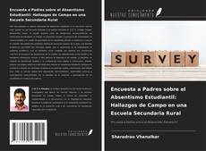 Couverture de Encuesta a Padres sobre el Absentismo Estudiantil: Hallazgos de Campo en una Escuela Secundaria Rural